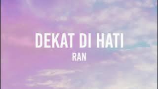 RAN - Dekat Di Hati (Lirik) - Campur Lirik ( JAZ, Adera, Devano )