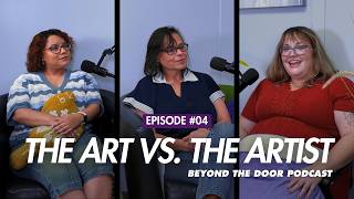 The Art Vs. The Artist | Beyond The Door #4