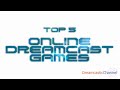 Top 5: Online Dreamcast Games (2021 Edition)