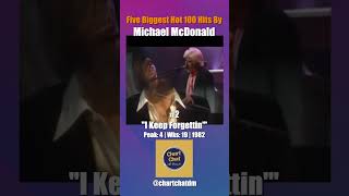 Michael McDonald - Five Biggest Hits on the Hot 100 #michaelmcdonald