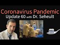 Coronavirus Pandemic Update 60: Hydroxychloroquine Update; NYC Data; How Widespread is COVID-19?