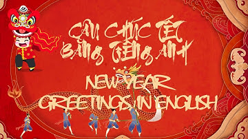 Những câu chúc tết bằng Tiếng Anh (New Year greetings in English)