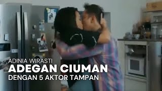 Adinia Wirasti Adegan Ciuman Dengan 5 Aktor Tampan