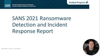 SANS 2021 Ransomware Detection and Incident Response Report