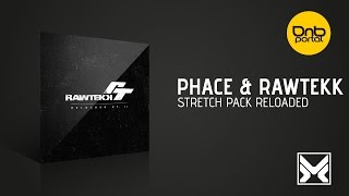 Phace & Rawtekk - Stretch Pack Reloaded [MethLab Recordings]