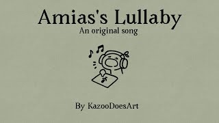 Amias's Lullaby [ORIGINAL SONG] by Kazoo Does Art 2,146 views 3 months ago 2 minutes, 16 seconds