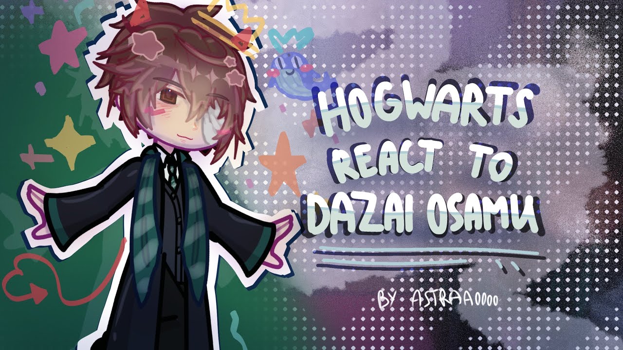 Harry Potter / Hogwarts react to DAZAI OSAMU || 2x speed || Bsd x HP crossover || gl2 || Fanfic au||