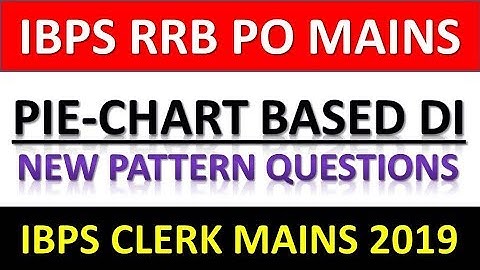 HIGH LEVEL PIE-CHART BASED DI FOR IBPS CLERK MAINS 2019 || HIGH LEVEL DI