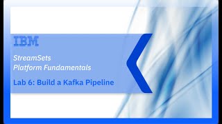 Lab 6: Build a Kafka Pipeline