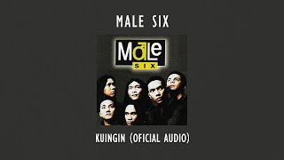 Male Six - Kuingin | Official Audio Video