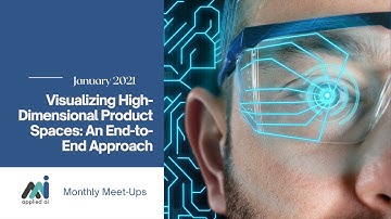 Visualizing High-Dimensional Product Spaces: An End-to-End Approach // AppliedAI Virtual Meet-Up
