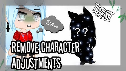Remove all your character’s adjustments but with a twist \\ Gacha Club