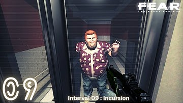 09 F.E.A.R 1 (Interval 09 - Incursion) (No Commentary) Gameplay