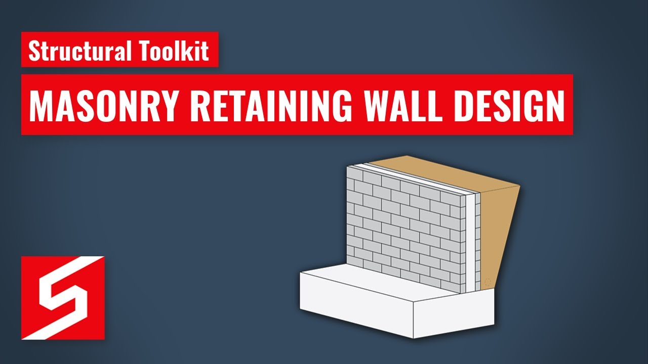 Structural Toolkit Masonry Retaining Wall Design AS 4678 AS 3700 