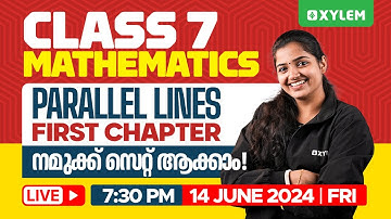 Class 7 Mathematics | Chapter 1 - Parallel Lines നമുക്ക് സെറ്റ് ആക്കാം | Xylem Class 7