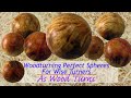 Woodturning Perfect Spheres - For Wise Turners