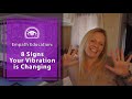 Empath Education: 8 Signs Your Vibration is Changing