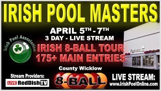 IRISH POOL MASTERS - Irish 8 Ball Tour Day 3 - 7th Apr 2019 - Parkview Hotel, Wicklow