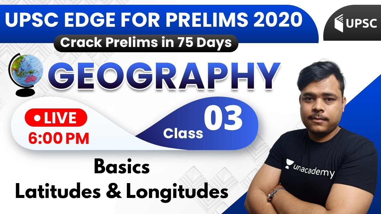 UPSC EDGE for Prelims 2020 | Geography for UPSC by Rohan Sir | Basics (Latitudes & Longitudes)