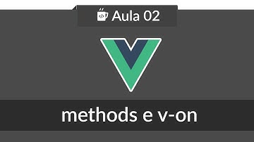 VueJS #02 - Usando methods e diretiva v-on