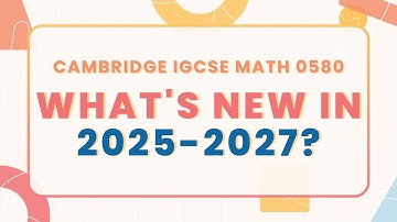 IGCSE Math 0580 Syllabus Changes (2025-2027): Must-Know Exam Updates & Resources