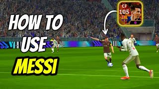 How to Use Messi in efootball24 / pes 24 (MOST EFFECTIVE)🔥🔥