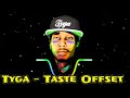 Tyga - Taste (Official Music Video) ft. Offset #Tyga