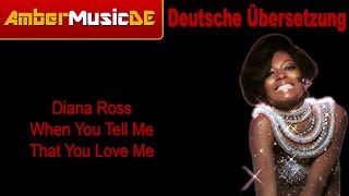 Diana Ross - When You Tell Me That You Love Me (Deutsche Übersetzung)