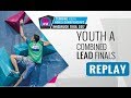 IFSC Youth World Championships Innsbruck 2017 - Combined Finals - Male & Female Youth A Lead