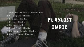 [playlist lagu indie] kumpulan lagu hindia buat kamu yg lagi capek sama kehidupan | lagu galau