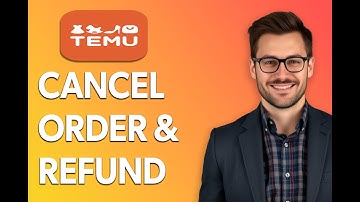 How To Cancel Order And Refund On Temu [Latest 2025 Update]