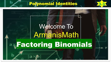Factoring Binomials and Polynomial Identities | Easy Algebra 2 | ArmanisMath LIVE | 3-3