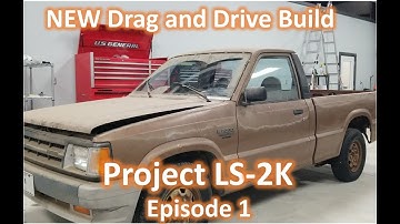 New Drag and Drive Build - Project LS-2K Episode 1