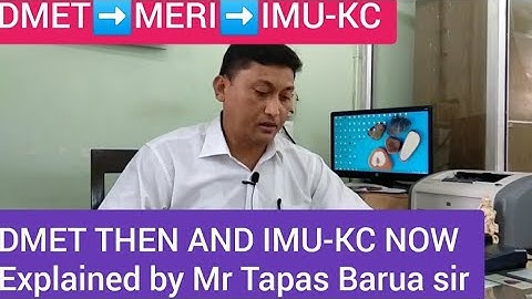 #journey from# DMET ➡️ #MERI ➡️ #IMU-KC explained by Tapas Barua sir#DMET then and now