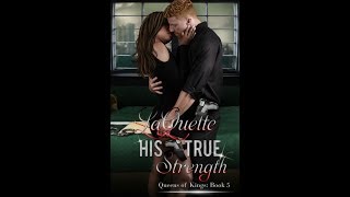 His True Strength: Queens of Kings: Book 5