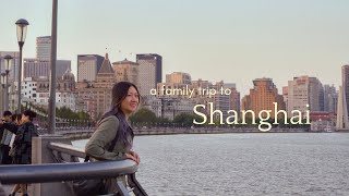 I Spent Three Weeks in Shanghai, China | Exploring the city and visiting relatives