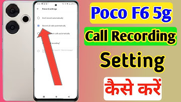 Poco f6 5g Me Call Recording Setting Kaise Kare | Auto Call Recording In Poco f6 5g
