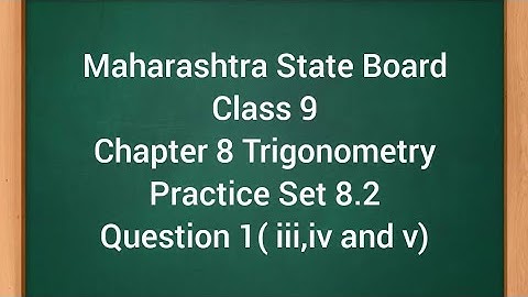 Class 9 Chapter 8 Trigonometry( Geometry) Practice Set 8.2 Question no 1( iii, iv and v)