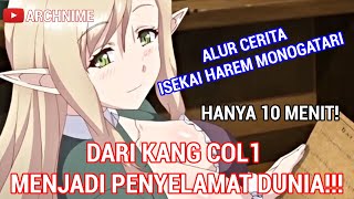 Ke Isekai Hanya Untuk Mantap Mantap - Alur Cerita Anime H/Neko Isekai Harem Monogatari Ep 1 - 4