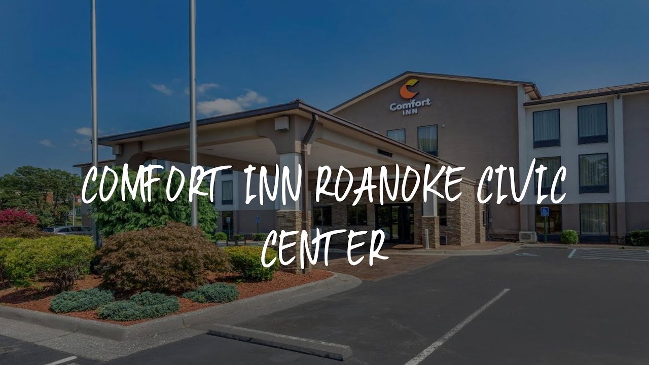 comfort-inn-roanoke-civic-center-review-roanoke-united-states-of