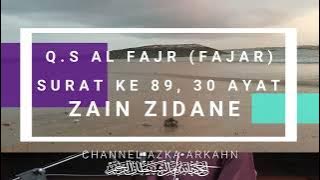 Q S AL FAJR| SURAH KE 89| ZAIN ZIDANE| SUARA MERDU MELANTUNKAN AL FAJR| SANTRI CILIK