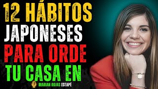 12 HÁBITOS Japoneses para Ordenar tu Casa EN SOLO 12 MINUTOS I Marian Rojas