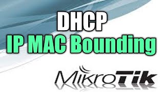 Make Static DHCP IP MAC Binding in Mikrotik | ARP IP MAC Binding