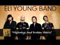 Highways And Broken Hearts - Eli Young Band
