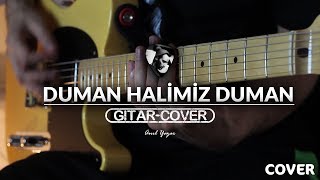 Video thumbnail of "Duman - Halimiz Duman (Gitar Cover)"