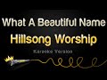 Hillsong worship  what a beautiful name karaoke version