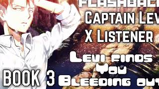 (Captain Levi X Listener) ||| ANIME ASMR ||| “Levi Finds You Bleeding Out”