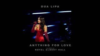 Dua Lipa - Anything For Love (Live from the Royal Albert Hall)