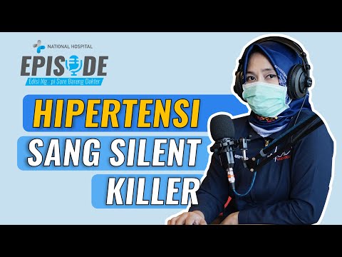 Video: Mengapa hipertensi sering disebut sebagai silent killer?