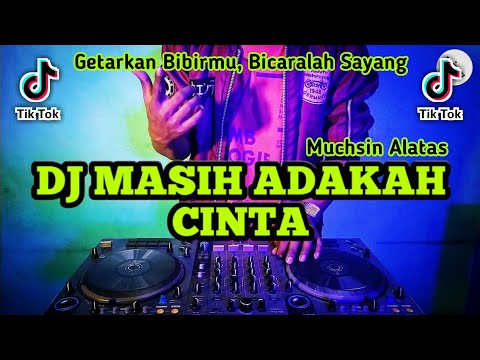 DJ SLOW BASS ( MASIH ADAKAH CINTA )
